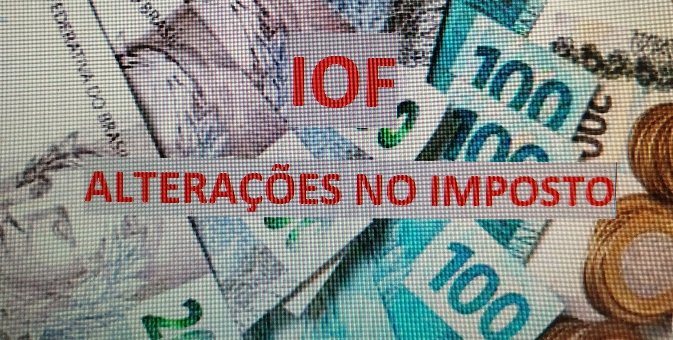 IOF – PRINCIPAIS ALTERAÇÕES