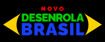 NOVO DESENROLA BRASIL