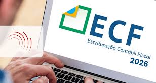 ECF 2026 – DECLARAÇÃO E PRAZO DE ENTREGA