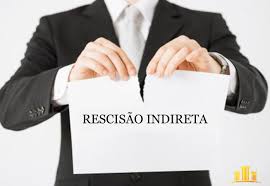 RESCISÃO INDIRETA