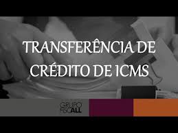 ICMS/SP – TRANSFERÊNCIA DE CRÉDITO