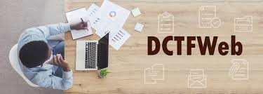 DCTFWEB – NOVAS FORMAS DE ASSINATURA E TRANSMISSÃO